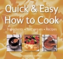 Image for How to cook  : ingredients, techniques, recipes