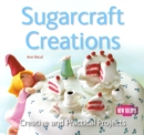 Image for Sugarcraft creations  : creative and practical projects