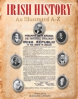 Image for Irish history  : an illustrated A-Z