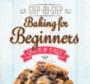 Image for Step-by-step baking for beginners  : quick &amp; easy