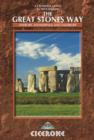 Image for The Great Stones Way: Avebury, Stonehenge and Salisbury