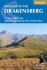 Image for Walking in the Drakensberg: 75 walks in the Maloti-Drakensberg Park