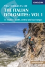 Image for Via Ferratas of the Italian Dolomites.: 75 routes - north, central and east ranges