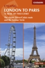 Image for Cycling London to Paris: The Classic Dover/calais Route and the Avenue Verte