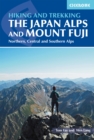 Image for Walking and trekking the Japan Alps and Mount Fuji: Northern, Central and Southern Alps