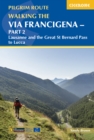 Image for Walking the Via Francigena pilgrim routePart 2,: Lausanne and the Great St Bernard Pass to Lucca