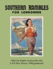 Image for Southern Rambles for Londoners : Walk the English countryside with S.P.B Mais’ famous 1948 guidebook!