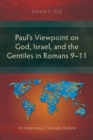 Image for Paul&#39;s Viewpoint on God, Israel, and the Gentiles in Romans 9-11