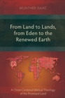 Image for From Land to Lands, from Eden to the Renewed Earth