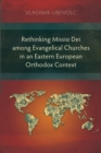 Image for Rethinking Missio Dei among Evangelical Churches in an Eastern European Orthodox Context