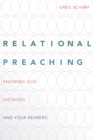 Image for Relational Preaching: Knowing God, His Word, and Your Hearers