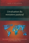 Image for L&#39;evaluation du ministere pastoral: Une etude a la lumiere des Epitres pastorales (1 et 2 Timothee, Tite)