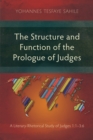 Image for Structure and Function of the Prologue of Judges: A Literary-Rhetorical Study of Judges 1:1-3:6
