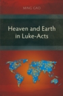 Image for Heaven and Earth in Luke-Acts