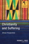 Image for Christianity and suffering  : African perspectives
