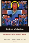 Image for So great a salvation  : soteriology in the majority world