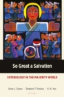 Image for So Great a Salvation: Soteriology in the Majority World