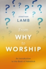 Image for From Why to Worship: An Introduction to the Book of Habakkuk