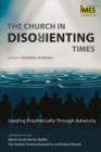 Image for Church in Disorienting Times: Leading Prophetically Through Adversity