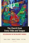 Image for Church from Every Tribe and Tongue: Ecclesiology in the Majority World
