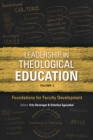 Image for Leadership in Theological Education, Volume 3: Foundations for Faculty Development
