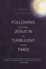 Image for Following Jesus in Turbulent Times: Disciple-Making in the Arab World