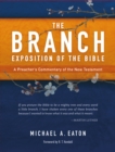 Image for Branch Exposition of the Bible, Volume 1: A Preacher&#39;s Commentary of the New Testament