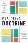 Image for Exploring doctrine  : a theological English curriculum