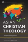 Image for Asian christian theology  : evangelical perspectives