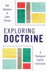 Image for Exploring Doctrine: A Theological English Curriculum