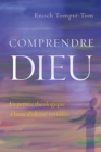 Image for Comprendre Dieu: La Pensee Theologique d&#39;Isaac Zokoue Revisitee