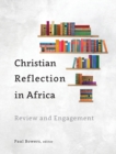 Image for Christian reflection in Africa  : review and engagement