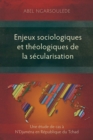Image for Enjeux Sociologiques et Theologiques de la Secularisation