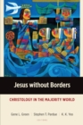 Image for Jesus without borders  : Christology in the majority world