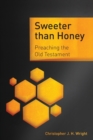 Image for Sweeter than honey  : preaching the Old Testament