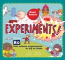 Image for Experiments!  : 80 cool experiments to try at home