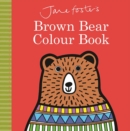 Image for Jane Foster&#39;s Brown Bear colour book