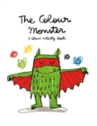 Image for The Colour Monster: A Colour Activity Book