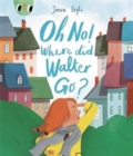 Image for Oh No! Where did Walter go?