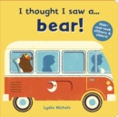Image for I thought I saw a... bear!