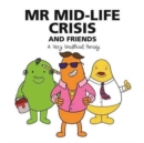 Image for Mr Mid-Life crisis and friends  : an unofficial parody