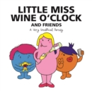 Image for Little Miss Wine O&#39;Clock and friends  : an unofficial parody