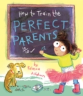 Image for How to Train the Perfect Parents