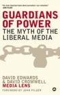 Image for Guardians of power: the myth of the liberal media