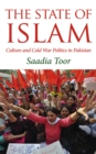 Image for The state of Islam: culture and Cold War politics in Pakistan