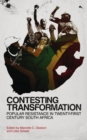 Image for Contesting Transformation: Popular Resistance in Twenty-First Century South Africa : 57734