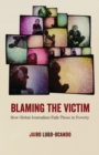 Image for Blaming the Victim: How Global Journalism Fails the Poor