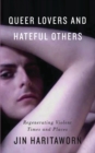 Image for Queer lovers and hateful others: regenerating violent times and places