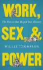 Image for Work, Sex and Power : 53669