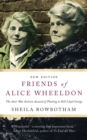 Image for Friends of Alice Wheeldon: the anti-war activist accused of plotting to kill Lloyd George